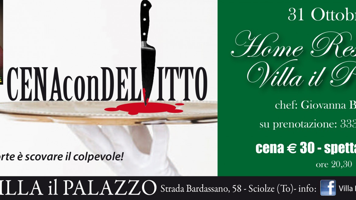 Cena con delitto – Villa il Palazzo – Sciolze
